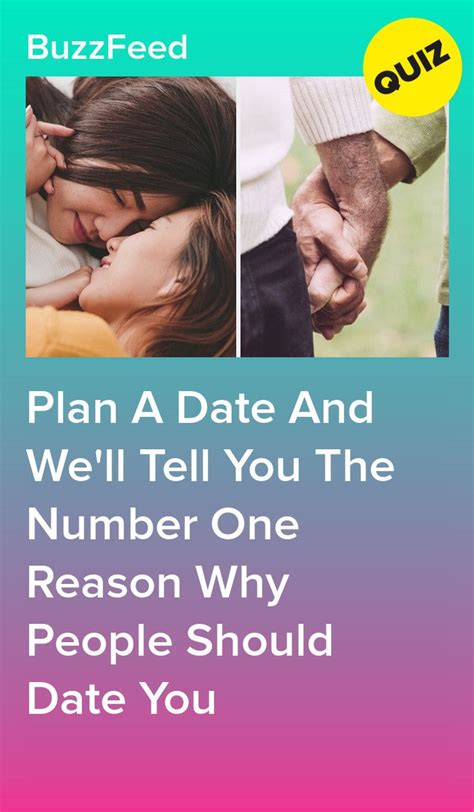 Plan A Date And We Ll Tell You The Number One Reason Why People Should Date You How To Plan