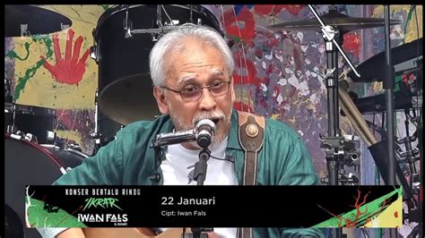 Iwan Fals Band Januari Konser Bertalu Rindu Youtube