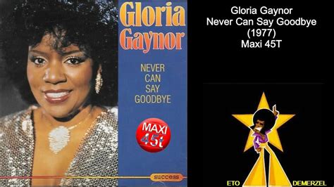 Gloria Gaynor Never Can Say Goodbye 1977 Youtube