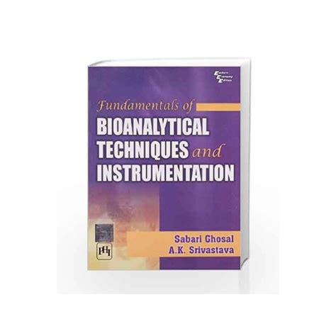 Fundamentals Of Bioanalytical Techniques And Instrumentation By Ghoshal Buy Online Fundamentals