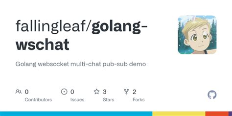 Github Fallingleaf Golang Wschat Golang Websocket Multi Chat Pub Sub