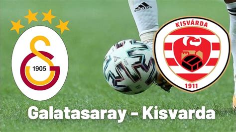 Sel Uk Sports Galatasaray Kisvarda Ma Canl Izle Ifresiz Gs Tv