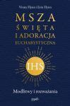 Liturgia I Nowa Ewangelizacja Praktykowanie Sztuki Ofiarnej Mi O Ci