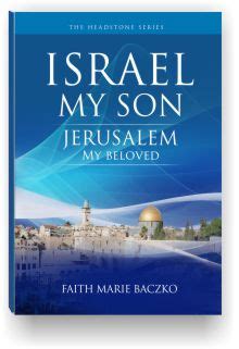 Israel My Son - Jerusalem My Beloved! PDF - Faith Marie Baczko