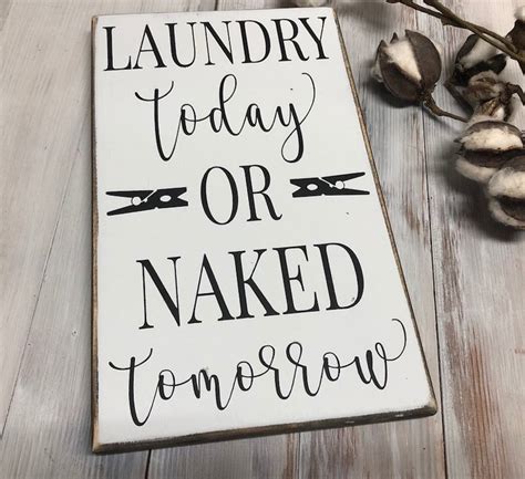 Laundry Today Or Naked Tomorrow Wood Sign Funny Laundry Etsy