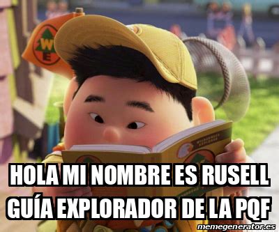 Meme Personalizado Hola Mi Nombre Es Rusell Gu A Explorador De La Pqf