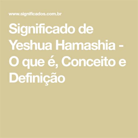 O Que Significa Yeshua Hamashia - Yeshua Hamashia: significado e tradução