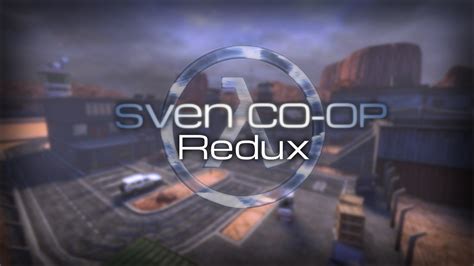 Sven Co Op Redux New Version 13 Addon Moddb