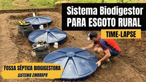 Biodigestor Como Fizemos O Sistema De Tratamento Esgoto Rural Youtube