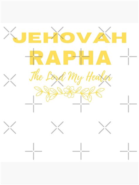 Jehovah Rapha The Lord My Healer Poster By MariesDesigns11 Redbubble