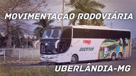 Movimentação Rodoviária de Uberlândia MG Manhã de sábado Ep 74