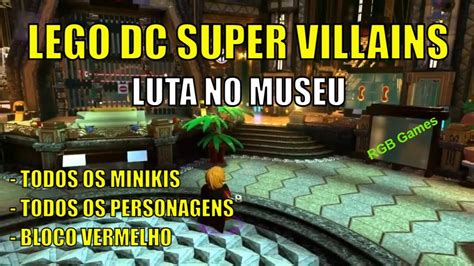 Como Pegar Todos Os Minikits Da Fase Luta No Museu Do Lego DC Super