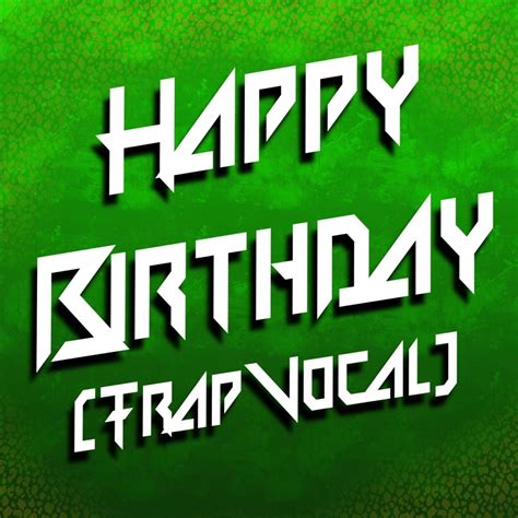 ‎happy Birthday Trap Vocal Single Album By Happy Birthday Apple Music