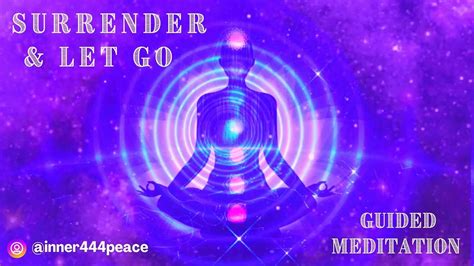 Surrender And Let Go Guided Meditation 15 Minutes Youtube