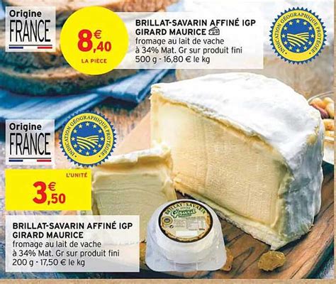 Promo Brillat savarin Affiné Igp Girard Maurice Brillat savarin Affiné