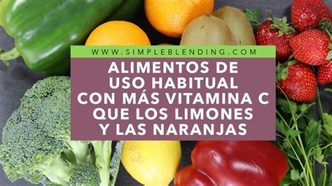 Alimentos De Uso Habitual Con M S Vitamina C Que Las Naranjas Y Los