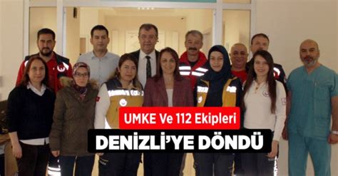 Denizli Umke Ve Ekipleri Deprem B Lgesinden D Nd Denizli Haber