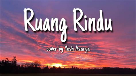 Ruang Rindu Letto Live Cover Yosh Azarya Lirik Youtube