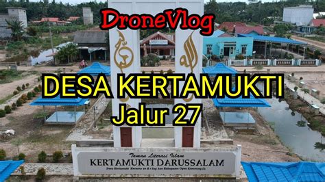 DESA KERTAMUKTI JALUR 27 AIR SUGIHAN OKI YouTube