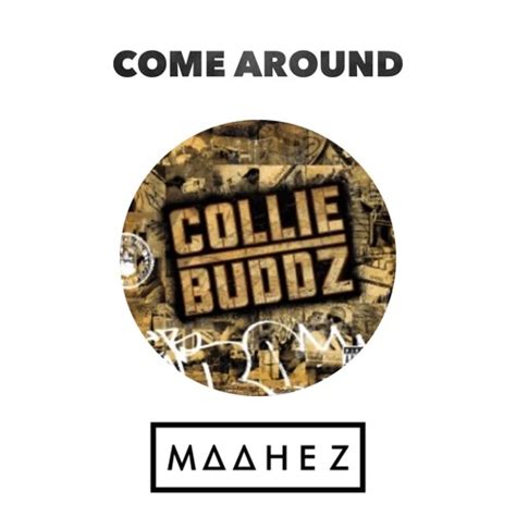 Stream Collie Buddz Come Around Maahez Remix By Maahez Listen