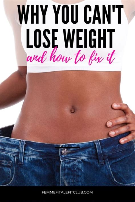 Femme Fitale Fit Club Blogwhy You Cant Lose Weight And How To Fix It