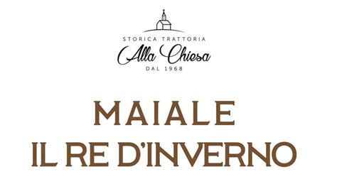 Maiale Il Re D Inverno Cena A Tema Alla Storica Trattoria Alla Chiesa