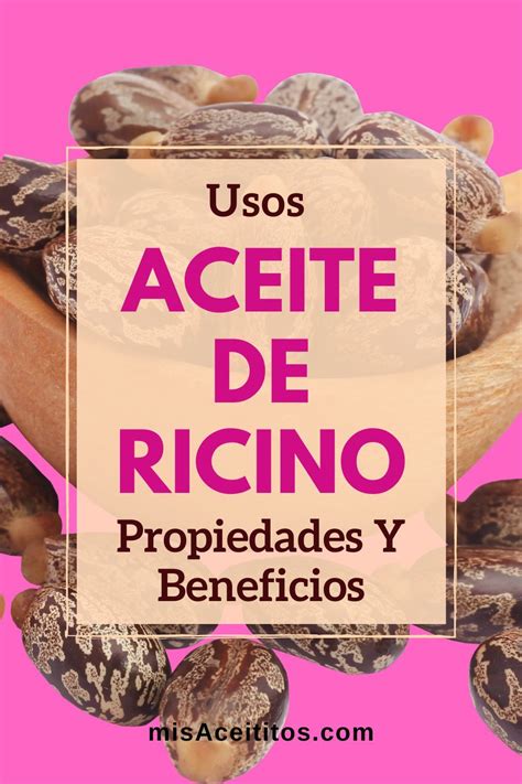 Aceite De Ricino Usos Beneficios Y Propiedades Aceite De Ricino