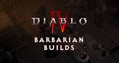 Best Barbarian Builds - Season 5 - Diablo 4 - Diablo Tavern