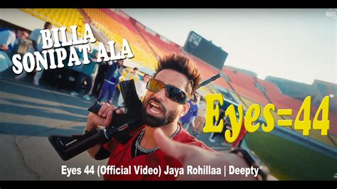 BILLA SONIPAT ALA Eyes 44 Official Video Jaya Rohillaa Deepty