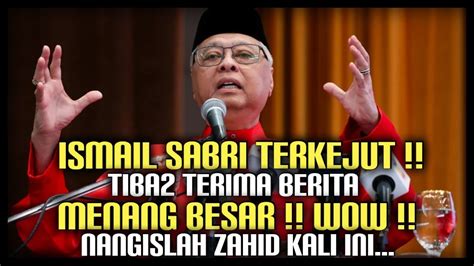 MENANGISLAH ZAHID KALI INI ISMAIL SABRI TERKEJUT TIBA² TERIMA