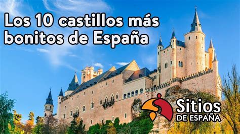 Los Castillos M S Bonitos De Espa A Castillos Espa A Lugares Del