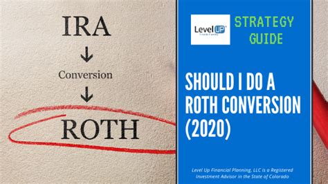 Should I Do A Roth Conversion This Year Strategy Guide 2020 Level