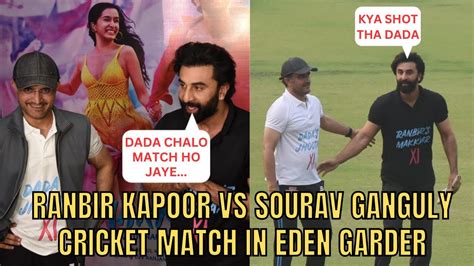 Ranbir Kapoor Spotted Playing Cricket With Sourav Ganguly In Eden