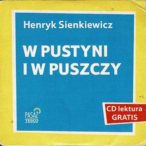 W Pustyni I W Puszczy Henryk Sienkiewicz Wojciech Bartoszek Audiobook