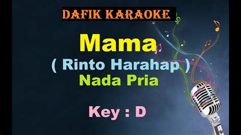 Mama Karaoke RINTO HARAHAP Nada Pria Cowok Male Key D YouTube