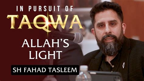 In Pursuit Of Taqwa Allahs Light Fahad Tasleem Cardiff Youtube