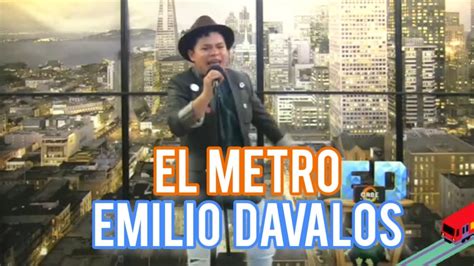 El Metro Cover Emilio Dávalos YouTube