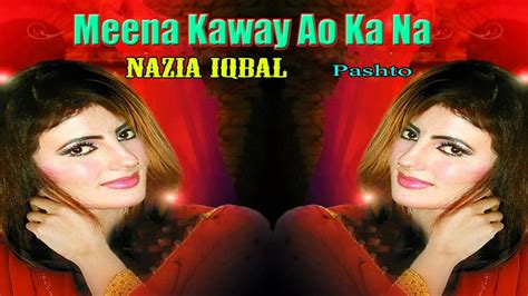 Nazia Iqbal Meena Kaway Ao Ka Na Video Dailymotion