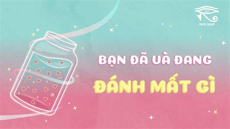 Chris Tarot Bạn đã và đang đánh mất gì Chọn 1 tụ bài YouTube