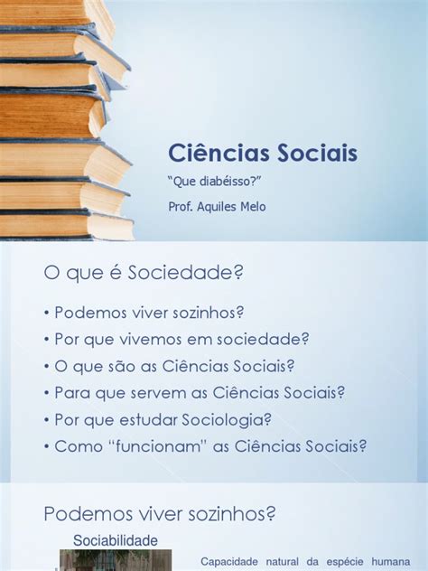 Sociologia Em 1o Ano Aula 02 O Que São Ciências Sociais Teoria