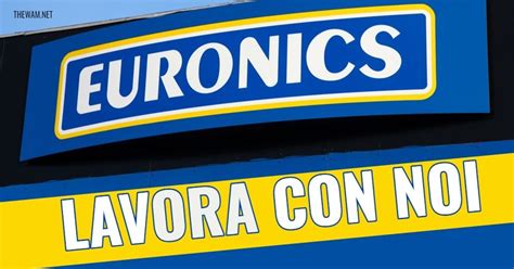 Euronics Lavora Con Noi Posizioni Aperte A Gennaio 2022