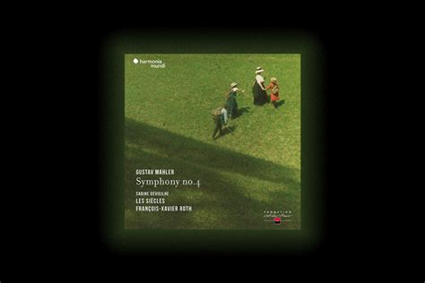 Nouveau Disque Mahler Symphonie N Avec Sabine Devieilhe Les Si Cles