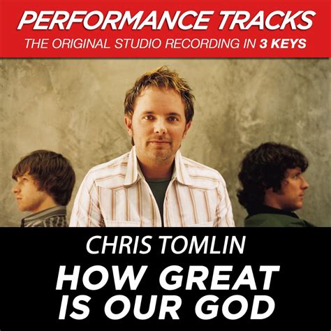 How Great Is Our God Performance Tracks EP Album By Chris Tomlin