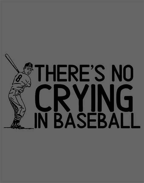 Theres No Crying In Baseball Fovtr Digital Art By Chu Luan Ho Pixels