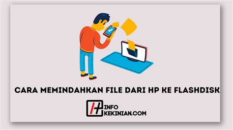 Cara Memindahkan File Dari Hp Ke Flashdisk Yang Bisa Dilakukan