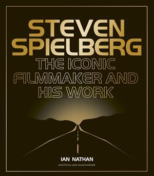 Steven Spielberg by Ian Nathan | Quarto At A Glance | The Quarto Group