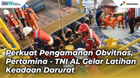 Perkuat Pengamanan Obvitnas Pertamina Tni Al Gelar Latihan Keadaan