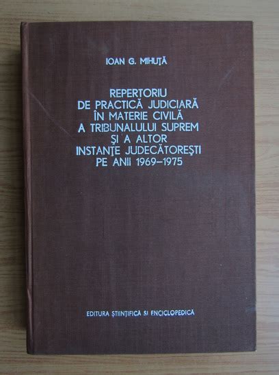 Ioan G Mihuta Repertoriu De Practica Judiciara In Materie Civila A