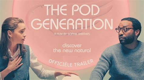 The Pod Generation Offici Le Trailer Januari In De Bioscoop