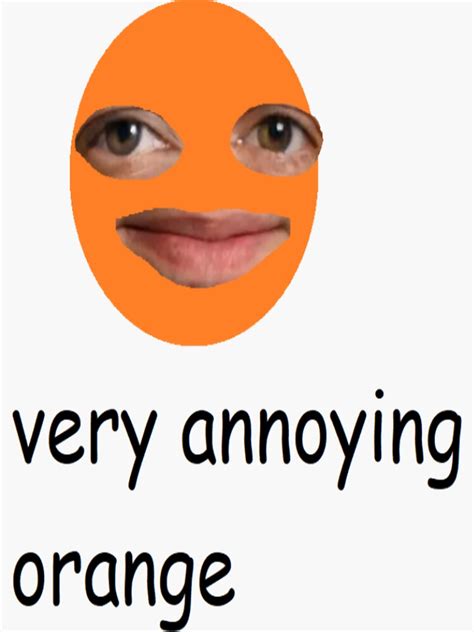 Very Annoying Orange Sticker By Coolshirts420 Redbubble